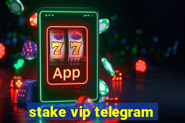 stake vip telegram